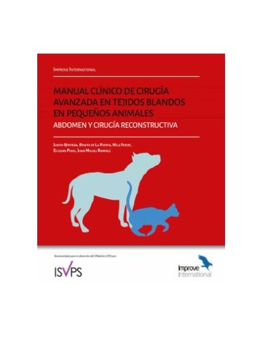 MANUAL CIRUGIA AVANZADA TEJIDOS BLANDOS PEQ. ANIM. ABDOMEN Y CIRUGIA RECONSTRUCTIVA